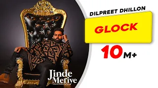 Glock Dilpreet DhillonSong Download